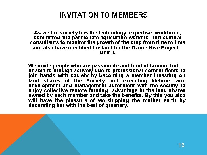 INVITATION TO MEMBERS As we the society has the technology, expertise, workforce, committed and