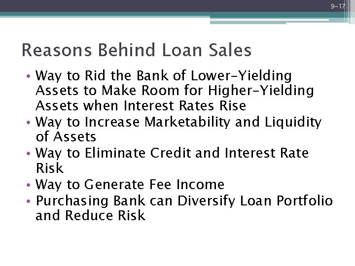 9 -17 Reasons Behind Loan Sales • Way to Rid the Bank of Lower-Yielding