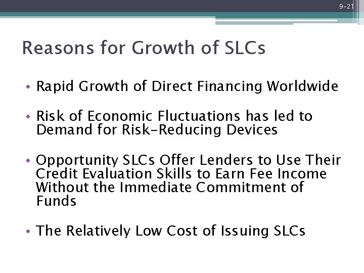 9 -21 Reasons for Growth of SLCs • Rapid Growth of Direct Financing Worldwide