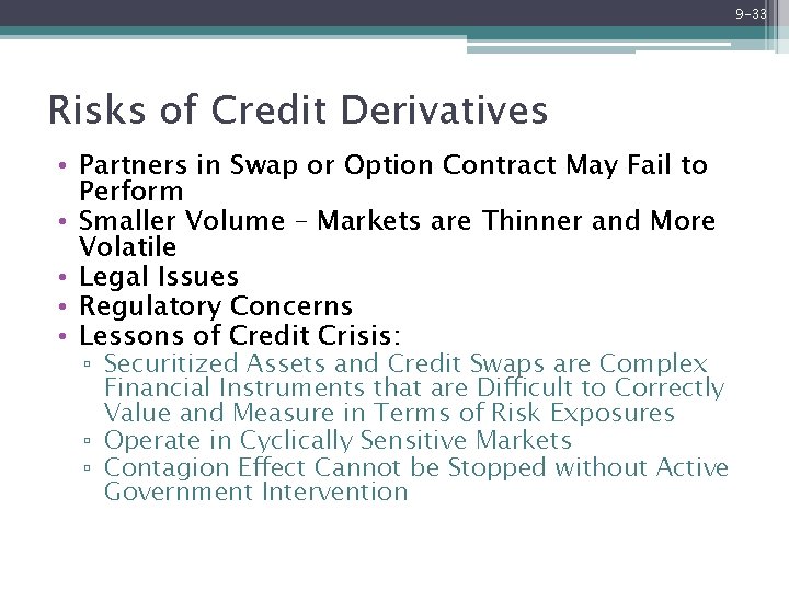 9 -33 Risks of Credit Derivatives • Partners in Swap or Option Contract May