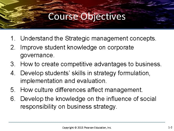 Course Objectives 1. Understand the Strategic management concepts. 2. Improve student knowledge on corporate