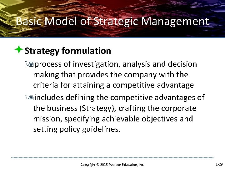 Basic Model of Strategic Management ªStrategy formulation 9 process of investigation, analysis and decision