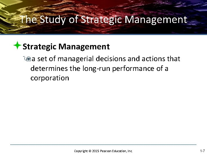 The Study of Strategic Management ªStrategic Management 9 a set of managerial decisions and