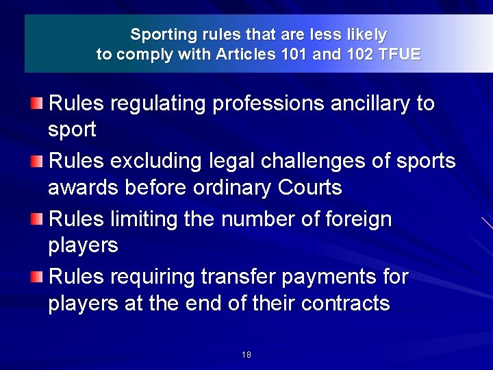 Sporting rules that are less likely to comply with Articles 101 and 102 TFUE