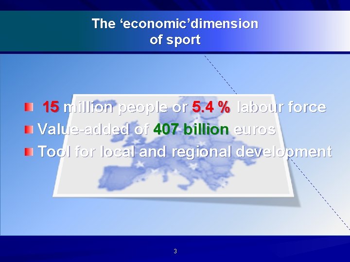 The ‘economic’dimension of sport 15 million people or 5. 4 % labour force Value-added