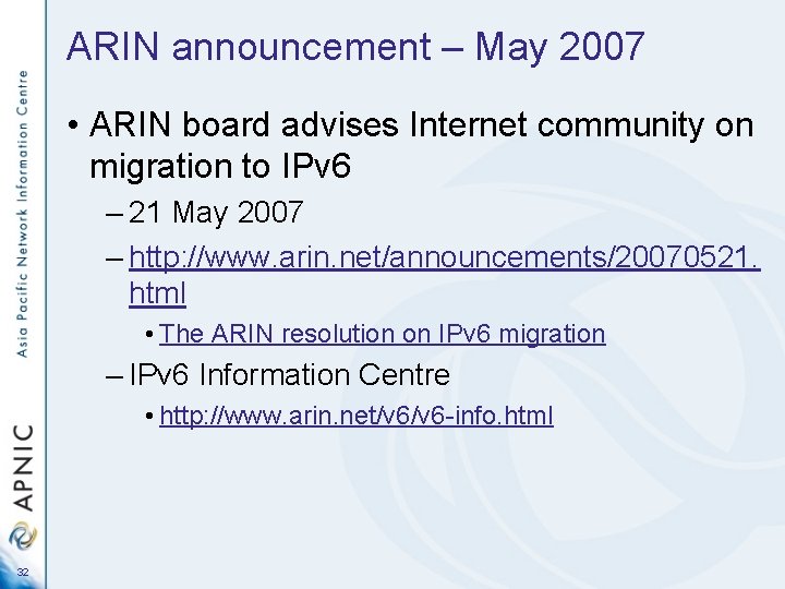 ARIN announcement – May 2007 • ARIN board advises Internet community on migration to