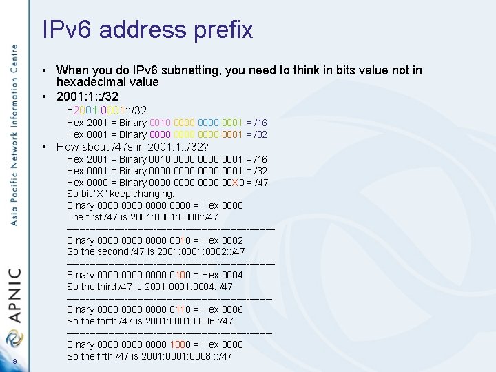 IPv 6 address prefix • When you do IPv 6 subnetting, you need to