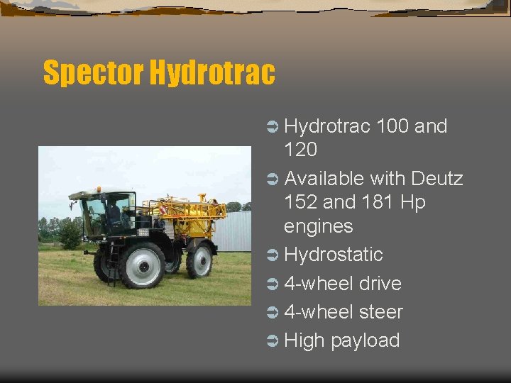 Spector Hydrotrac Ü Hydrotrac 100 and 120 Ü Available with Deutz 152 and 181