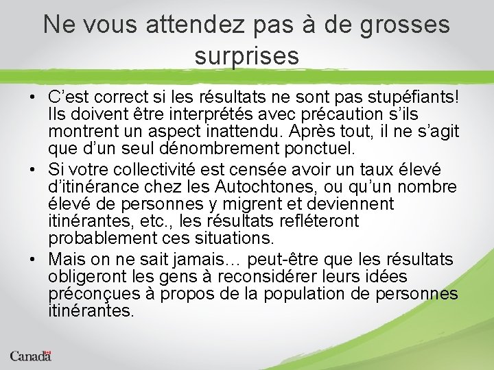 Ne vous attendez pas à de grosses surprises • C’est correct si les résultats