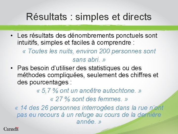 Résultats : simples et directs • Les résultats des dénombrements ponctuels sont intuitifs, simples