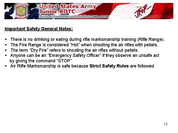 Important Safety General Notes: § § There is no drinking or eating during rifle