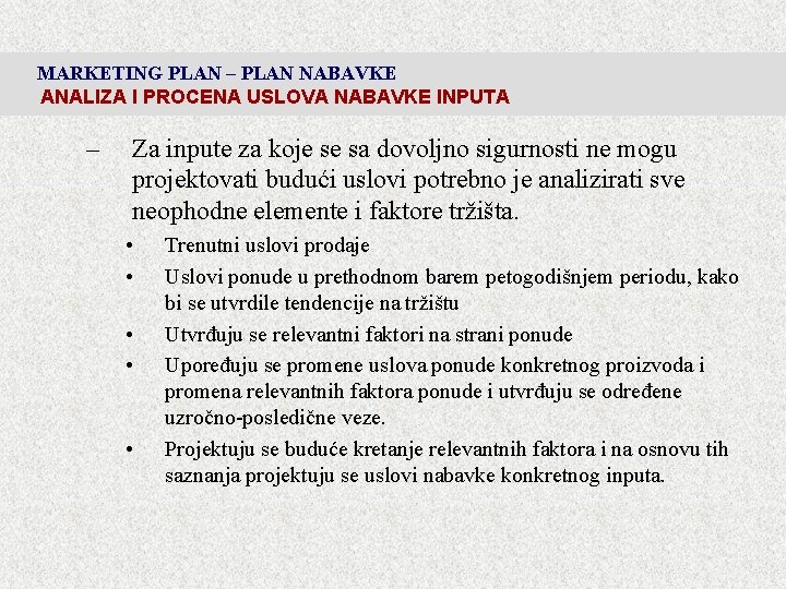 MARKETING PLAN – PLAN NABAVKE ANALIZA I PROCENA USLOVA NABAVKE INPUTA – Za inpute