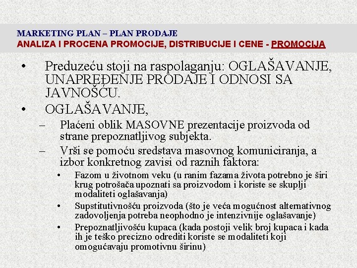 MARKETING PLAN – PLAN PRODAJE ANALIZA I PROCENA PROMOCIJE, DISTRIBUCIJE I CENE - PROMOCIJA