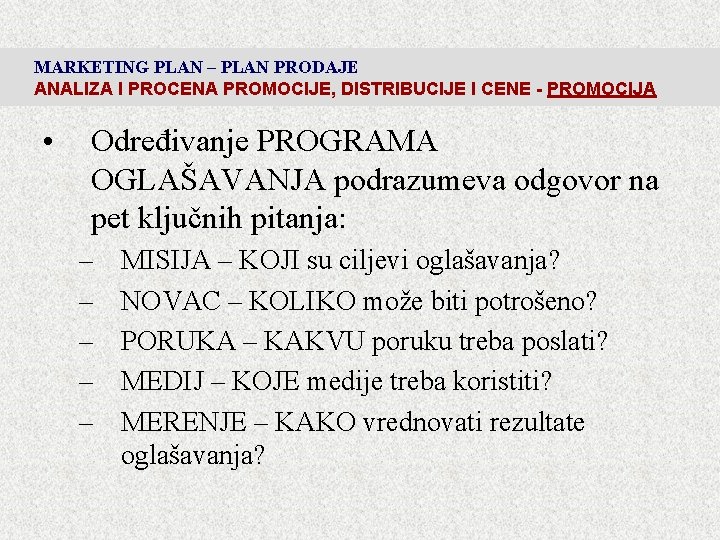 MARKETING PLAN – PLAN PRODAJE ANALIZA I PROCENA PROMOCIJE, DISTRIBUCIJE I CENE - PROMOCIJA