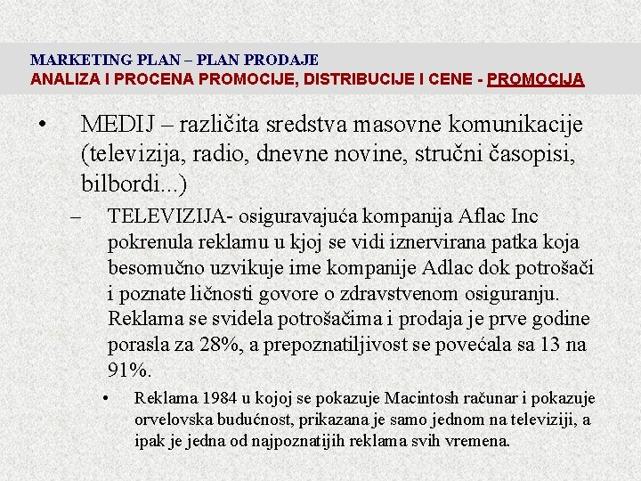 MARKETING PLAN – PLAN PRODAJE ANALIZA I PROCENA PROMOCIJE, DISTRIBUCIJE I CENE - PROMOCIJA MARKETING PLAN – PLAN PRODAJE ANALIZA I PROCENA PROMOCIJE, DISTRIBUCIJE I CENE - PROMOCIJA
