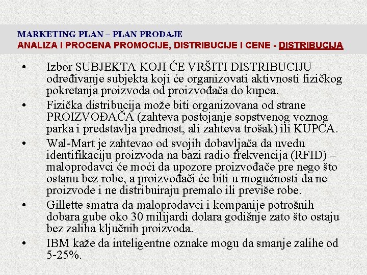 MARKETING PLAN – PLAN PRODAJE ANALIZA I PROCENA PROMOCIJE, DISTRIBUCIJE I CENE - DISTRIBUCIJA