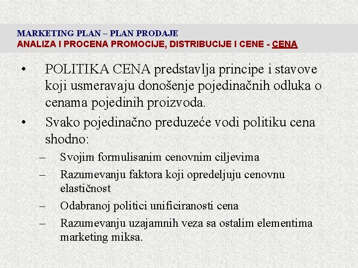 MARKETING PLAN – PLAN PRODAJE ANALIZA I PROCENA PROMOCIJE, DISTRIBUCIJE I CENE - CENA