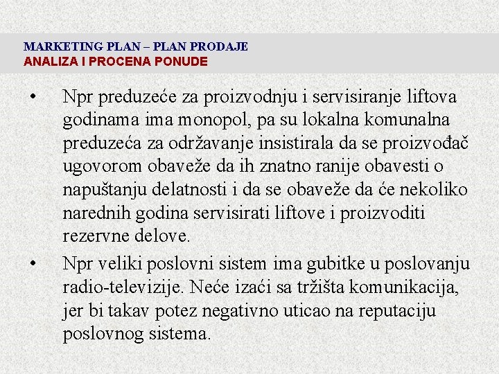 MARKETING PLAN – PLAN PRODAJE ANALIZA I PROCENA PONUDE • • Npr preduzeće za