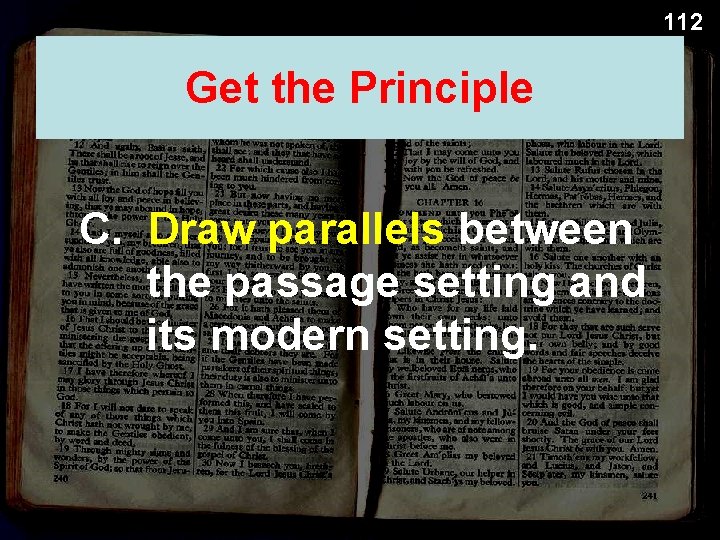 112 Get the Principle C. Draw parallels between the passage setting and its modern