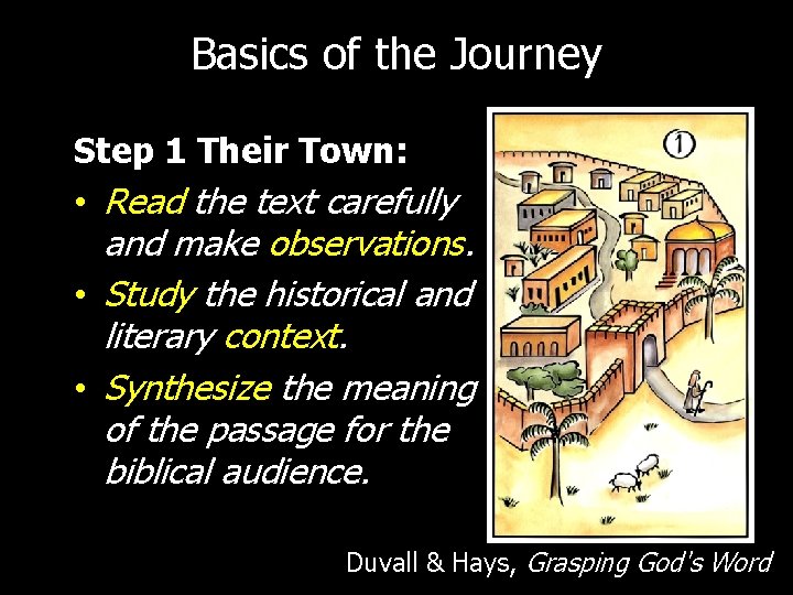 Basics of the Journey Step 1 Their Town: • Read the text carefully and