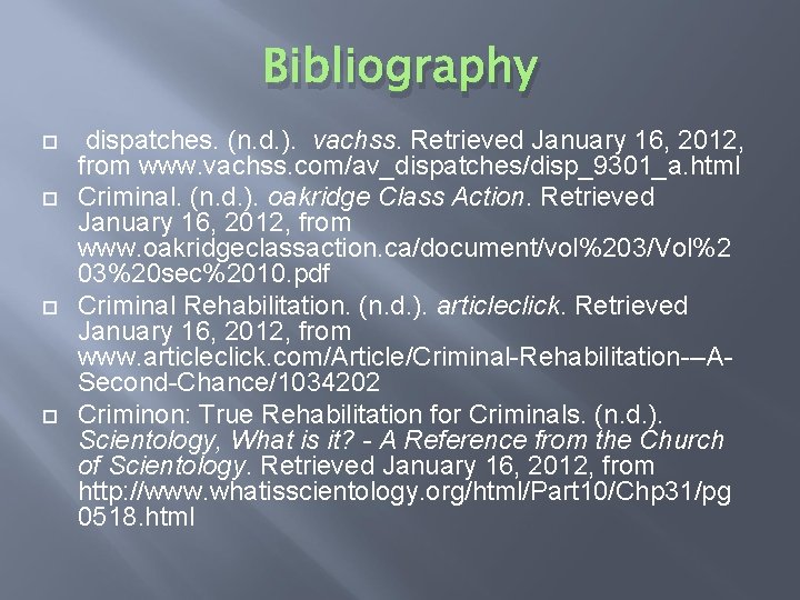 Bibliography dispatches. (n. d. ). vachss. Retrieved January 16, 2012, from www. vachss. com/av_dispatches/disp_9301_a.