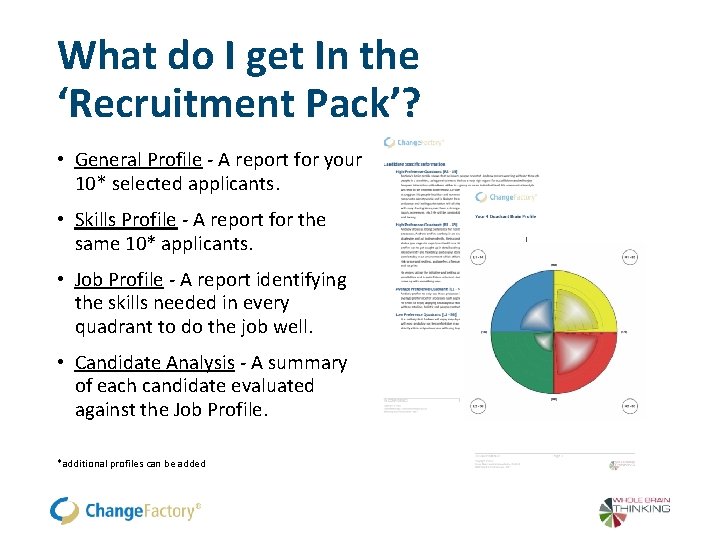 What do I get In the ‘Recruitment Pack’? • General Profile - A report What do I get In the ‘Recruitment Pack’? • General Profile - A report