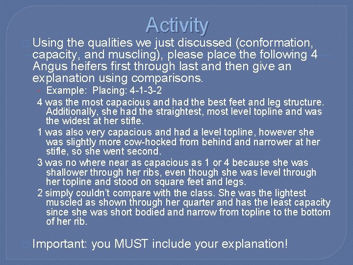 � Using Activity the qualities we just discussed (conformation, capacity, and muscling), please place