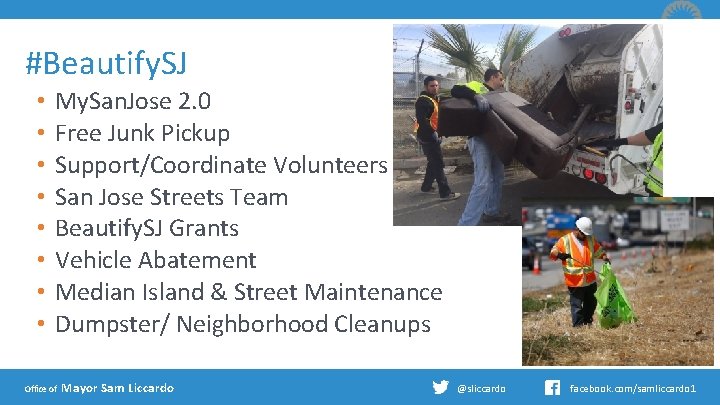 #Beautify. SJ • • My. San. Jose 2. 0 Free Junk Pickup Support/Coordinate Volunteers