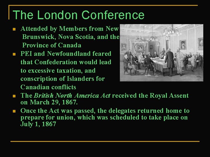 The London Conference n n Attended by Members from New Brunswick, Nova Scotia, and