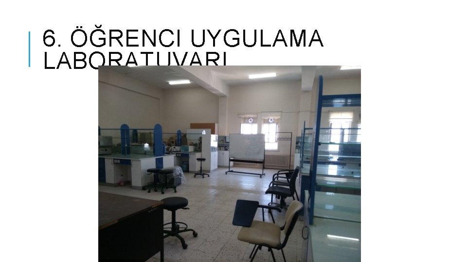 6. ÖĞRENCI UYGULAMA LABORATUVARI 