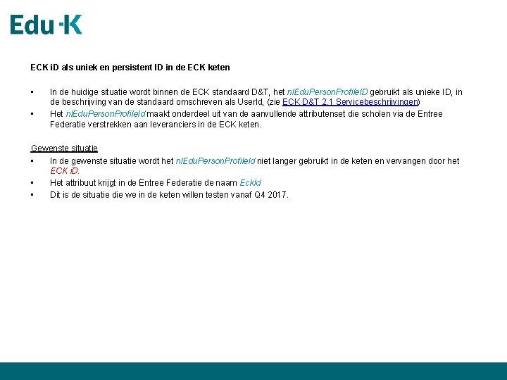 ECK i. D als uniek en persistent ID in de ECK keten • •