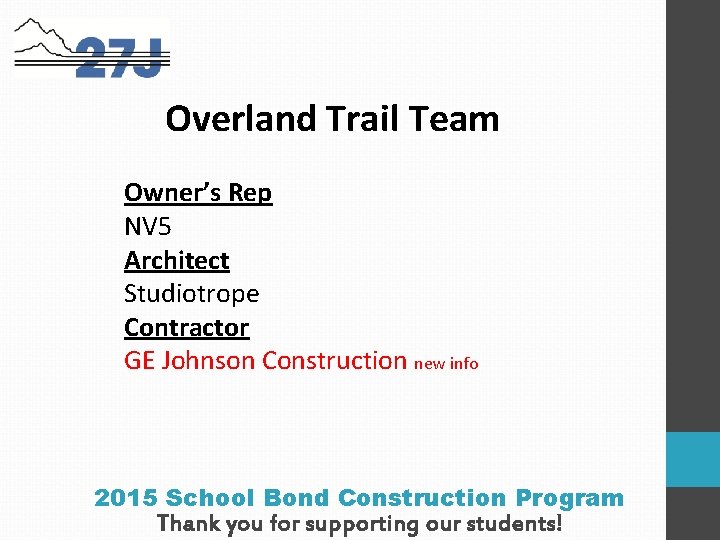 Overland Trail Team Owner’s Rep NV 5 Architect Studiotrope Contractor GE Johnson Construction new