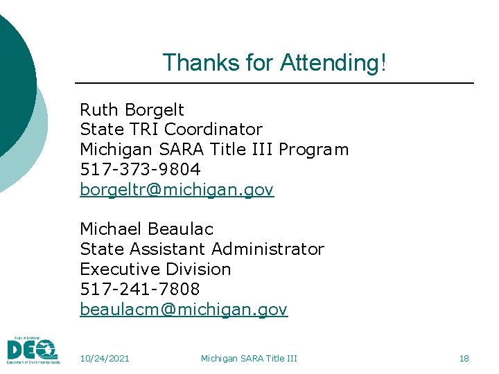 Thanks for Attending! Ruth Borgelt State TRI Coordinator Michigan SARA Title III Program 517