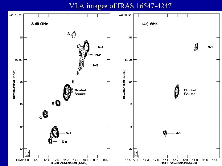 VLA images of IRAS 16547 -4247 VLA images of IRAS 16547 -4247