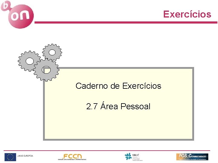 Exercícios Caderno de Exercícios 2. 7 Área Pessoal 