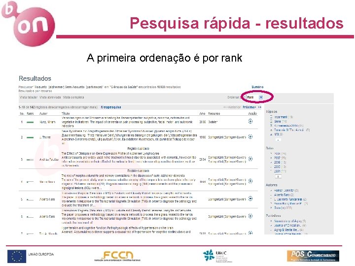 Pesquisa rápida - resultados A primeira ordenação é por rank 