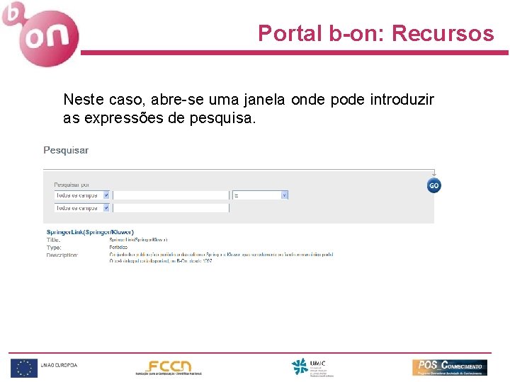 Portal b-on: Recursos Neste caso, abre-se uma janela onde pode introduzir as expressões de