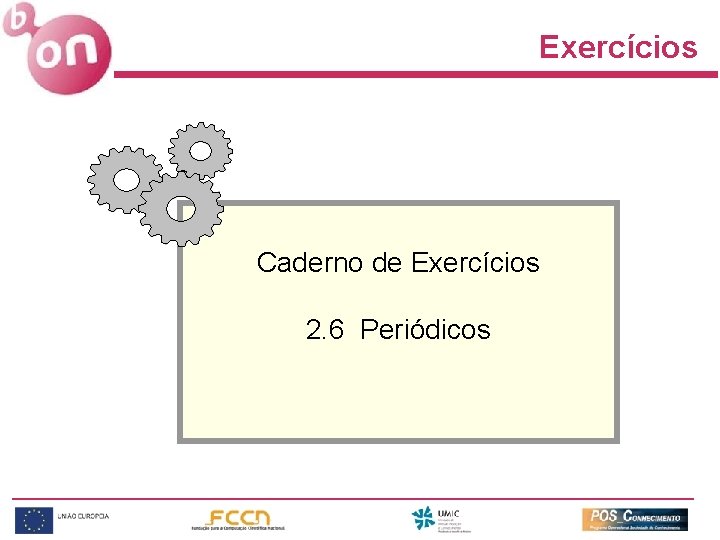 Exercícios Caderno de Exercícios 2. 6 Periódicos 