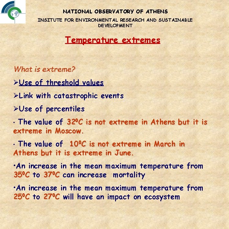 NATIONAL OBSERVATORY OF ATHENS INSITUTE FOR ENVIRONMENTAL RESEARCH AND SUSTAINABLE DEVELOPMENT Temperature extremes What