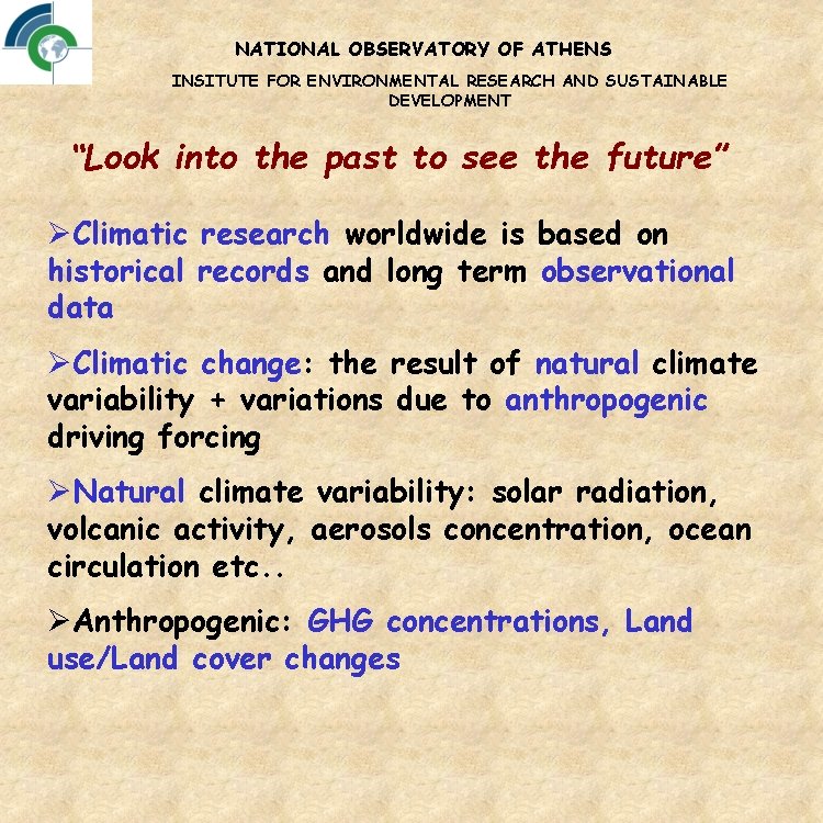 NATIONAL OBSERVATORY OF ATHENS INSITUTE FOR ENVIRONMENTAL RESEARCH AND SUSTAINABLE DEVELOPMENT “Look into the