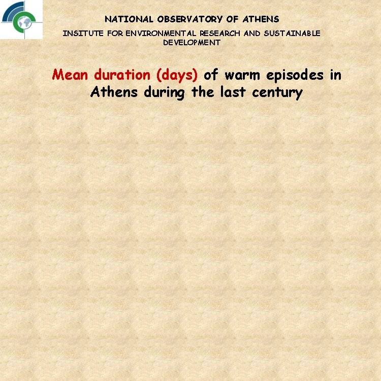 NATIONAL OBSERVATORY OF ATHENS INSITUTE FOR ENVIRONMENTAL RESEARCH AND SUSTAINABLE DEVELOPMENT Mean duration (days)
