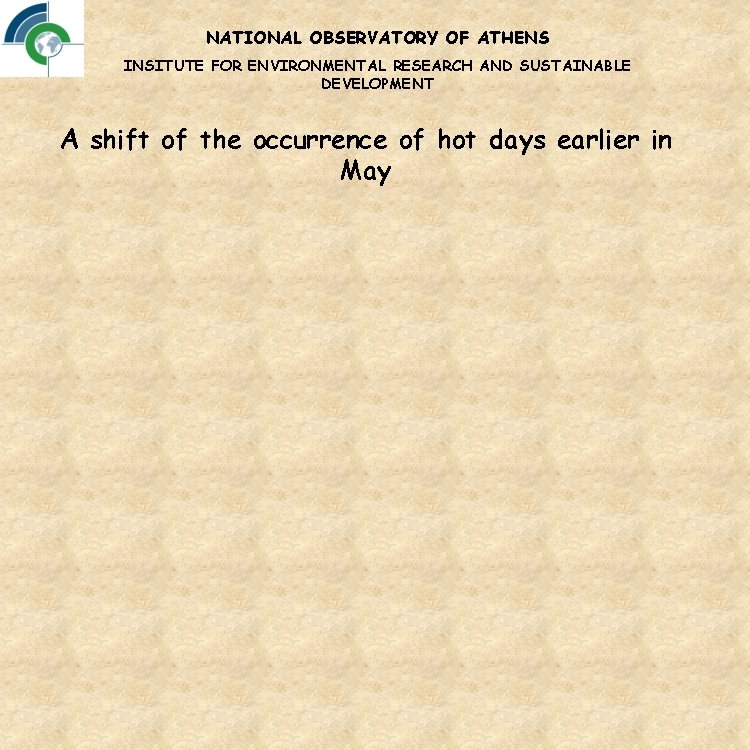 NATIONAL OBSERVATORY OF ATHENS INSITUTE FOR ENVIRONMENTAL RESEARCH AND SUSTAINABLE DEVELOPMENT A shift of