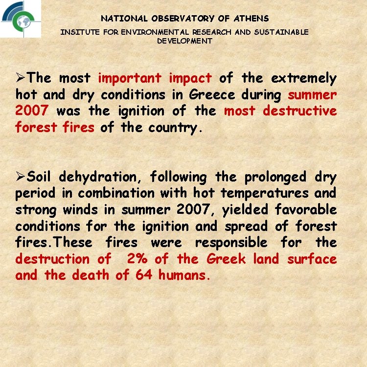 NATIONAL OBSERVATORY OF ATHENS INSITUTE FOR ENVIRONMENTAL RESEARCH AND SUSTAINABLE DEVELOPMENT ØThe most important