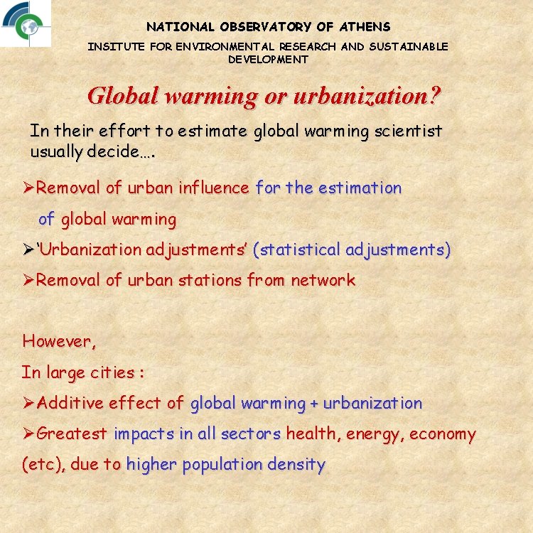 NATIONAL OBSERVATORY OF ATHENS INSITUTE FOR ENVIRONMENTAL RESEARCH AND SUSTAINABLE DEVELOPMENT Global warming or