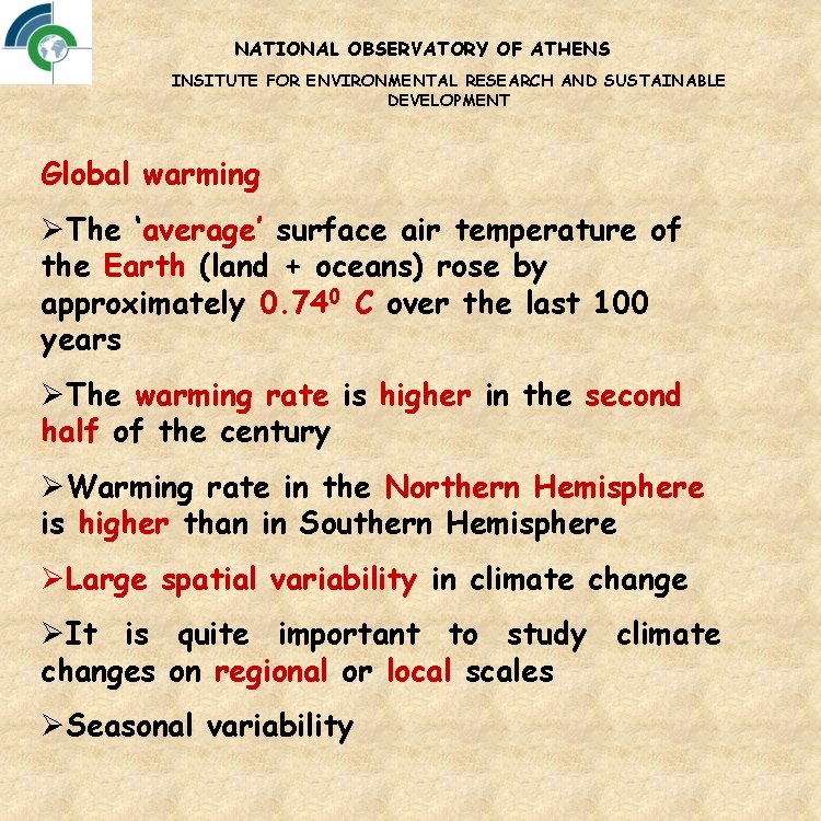 NATIONAL OBSERVATORY OF ATHENS INSITUTE FOR ENVIRONMENTAL RESEARCH AND SUSTAINABLE DEVELOPMENT Global warming ØThe