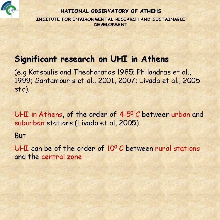 NATIONAL OBSERVATORY OF ATHENS INSITUTE FOR ENVIRONMENTAL RESEARCH AND SUSTAINABLE DEVELOPMENT Significant research on