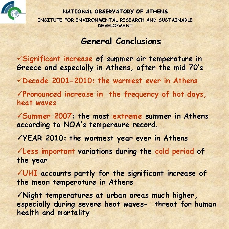 NATIONAL OBSERVATORY OF ATHENS INSITUTE FOR ENVIRONMENTAL RESEARCH AND SUSTAINABLE DEVELOPMENT General Conclusions üSignificant