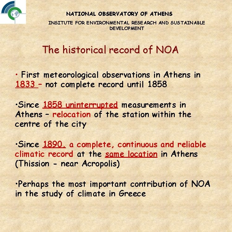 NATIONAL OBSERVATORY OF ATHENS INSITUTE FOR ENVIRONMENTAL RESEARCH AND SUSTAINABLE DEVELOPMENT The historical record