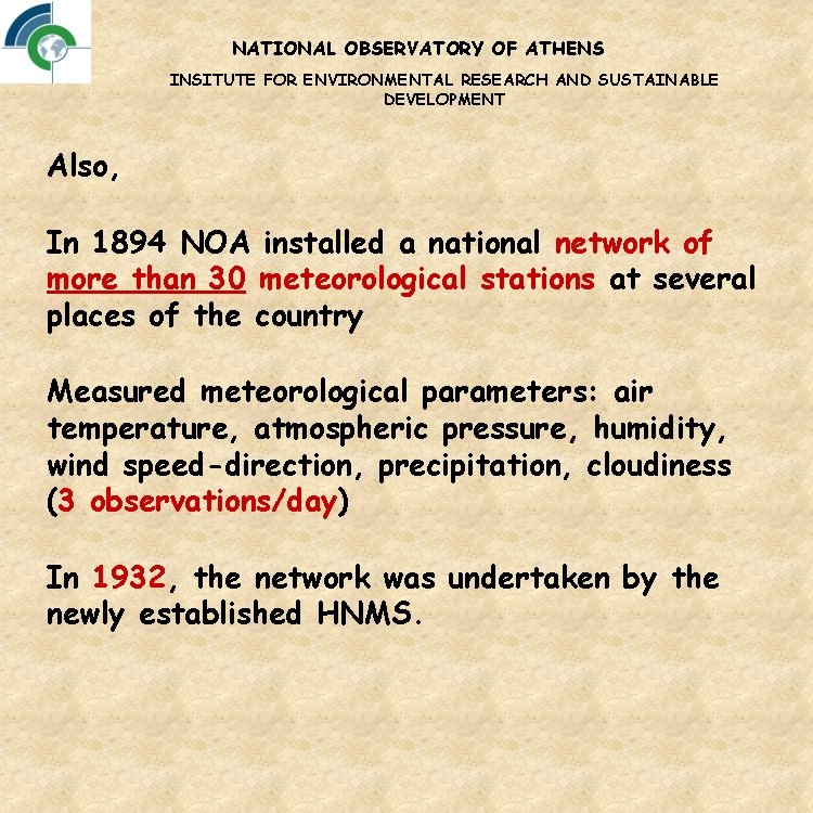 NATIONAL OBSERVATORY OF ATHENS INSITUTE FOR ENVIRONMENTAL RESEARCH AND SUSTAINABLE DEVELOPMENT Also, In 1894