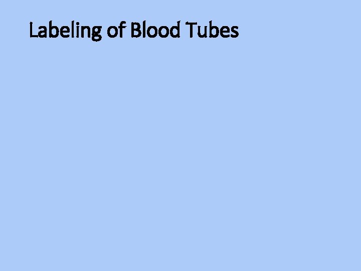 Labeling of Blood Tubes 